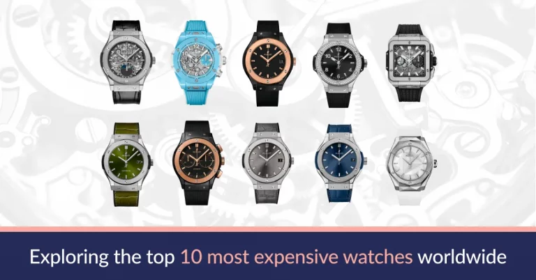 Exploring the top 10 most expensive watches worldwide